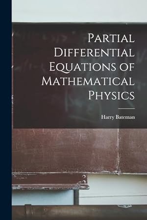 Bild des Verkufers fr Partial Differential Equations of Mathematical Physics zum Verkauf von moluna