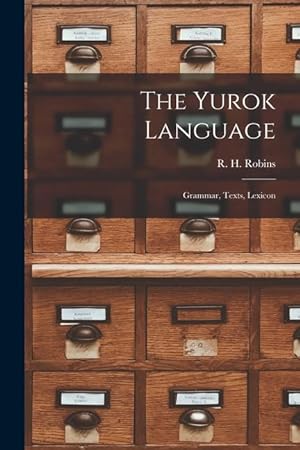 Bild des Verkufers fr The Yurok Language: Grammar, Texts, Lexicon zum Verkauf von moluna