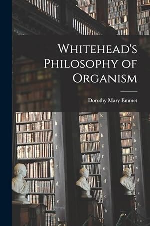 Bild des Verkufers fr Whitehead\ s Philosophy of Organism zum Verkauf von moluna