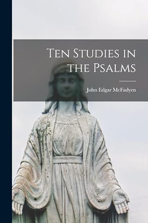 Bild des Verkufers fr Ten Studies in the Psalms [microform] zum Verkauf von moluna