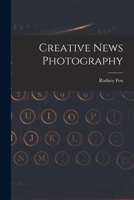 Bild des Verk�ufers f�r Creative News Photography zum Verkauf von moluna