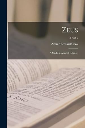 Bild des Verkufers fr Zeus: a Study in Ancient Religion 3 part 2 zum Verkauf von moluna