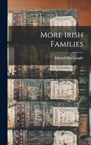 Bild des Verkufers fr More Irish Families zum Verkauf von moluna