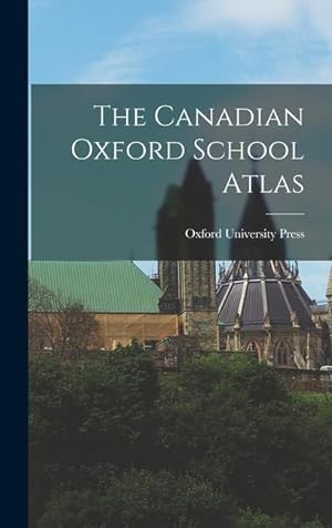 Bild des Verkufers fr The Canadian Oxford School Atlas zum Verkauf von moluna