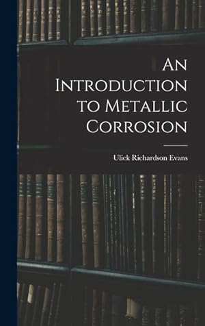 Bild des Verkufers fr An Introduction to Metallic Corrosion zum Verkauf von moluna