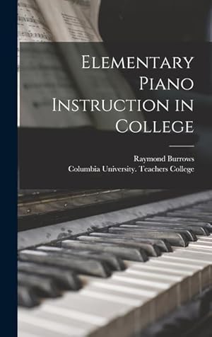 Bild des Verk�ufers f�r Elementary Piano Instruction in College zum Verkauf von moluna