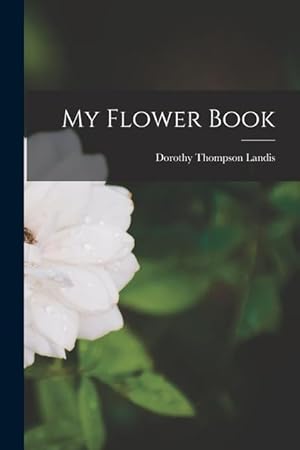 Bild des Verkufers fr My Flower Book zum Verkauf von moluna