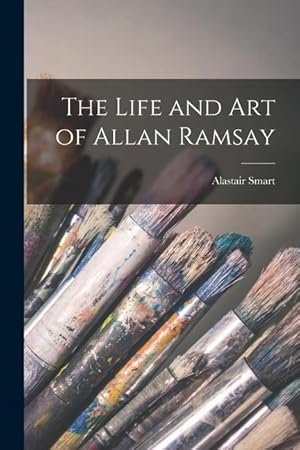 Bild des Verkufers fr The Life and Art of Allan Ramsay zum Verkauf von moluna