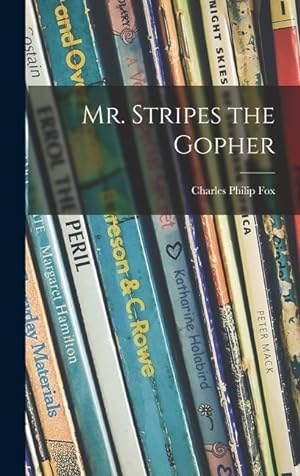 Bild des Verkufers fr Mr. Stripes the Gopher zum Verkauf von moluna