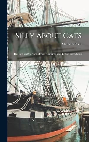 Bild des Verkufers fr Silly About Cats: the Best Cat Cartoons From American and British Periodicals zum Verkauf von moluna