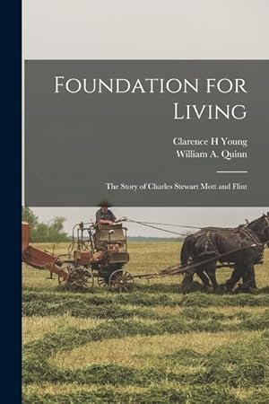 Seller image for Foundation for Living the Story of Charles Stewart Mott and Flint for sale by moluna