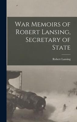 Seller image for War Memoirs of Robert Lansing, Secretary of State for sale by moluna