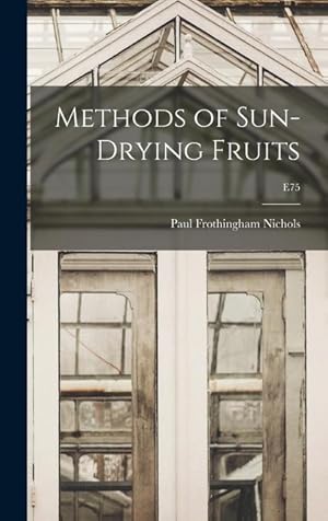 Bild des Verkufers fr Methods of Sun-drying Fruits E75 zum Verkauf von moluna