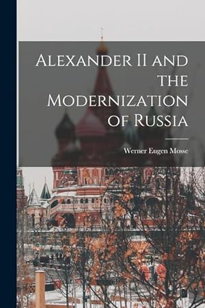 Bild des Verkufers fr Alexander II and the Modernization of Russia zum Verkauf von moluna