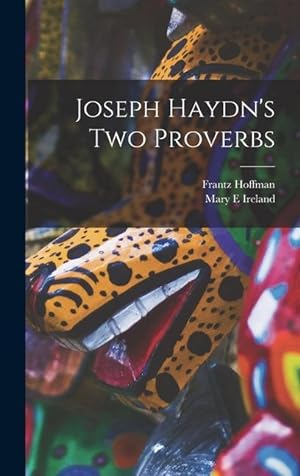 Bild des Verkufers fr Joseph Haydn\ s Two Proverbs zum Verkauf von moluna