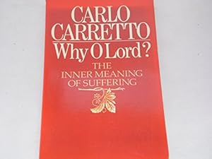 Seller image for Why, O Lord?: Inner Meaning of Suffering for sale by WeBuyBooks