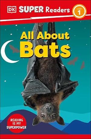 Seller image for DK Super Readers Level 1 All About Bats (Paperback) for sale by Grand Eagle Retail