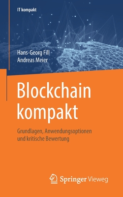 Immagine del venditore per Blockchain Kompakt: Grundlagen, Anwendungsoptionen Und Kritische Bewertung (Paperback or Softback) venduto da BargainBookStores