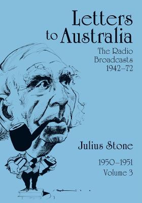 Bild des Verkufers fr Letters to Australia, Volume 3: Essays from 1950-1951 (Paperback or Softback) zum Verkauf von BargainBookStores
