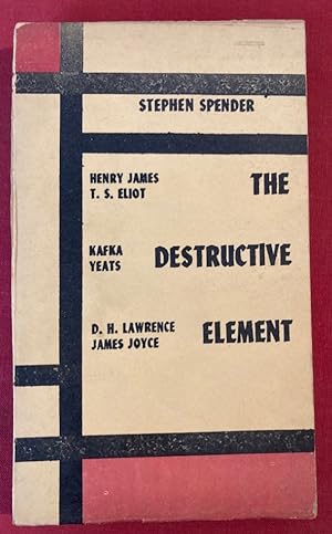 Seller image for The Destructive Element. A Study of Modern Writers and Beliefs. for sale by Plurabelle Books Ltd