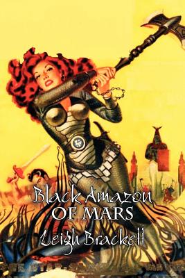 Imagen del vendedor de Black Amazon of Mars by Leigh Brackett, Science Fiction, Adventure (Paperback or Softback) a la venta por BargainBookStores