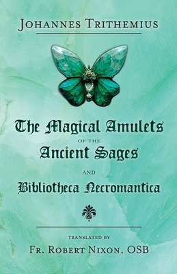 Bild des Verkufers fr The Magical Amulets of the Ancient Sages and Bibliotheca Necromantica (Paperback or Softback) zum Verkauf von BargainBookStores