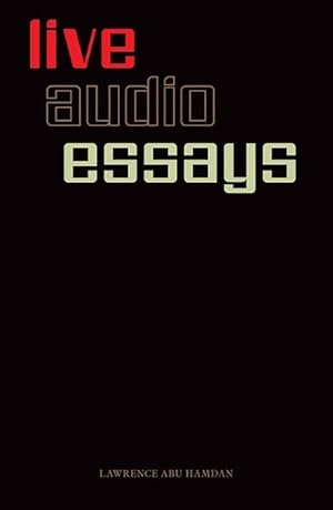 Seller image for Lawrence Abu Hamdan: Live Audio Essays (Paperback) for sale by AussieBookSeller