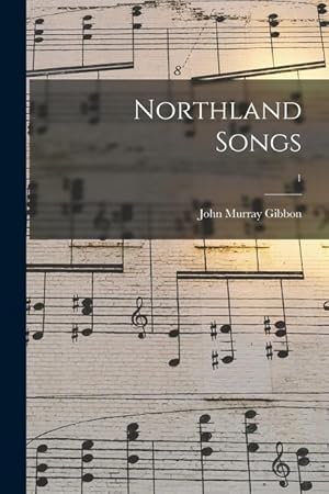 Bild des Verkufers fr Northland Songs 1 zum Verkauf von moluna