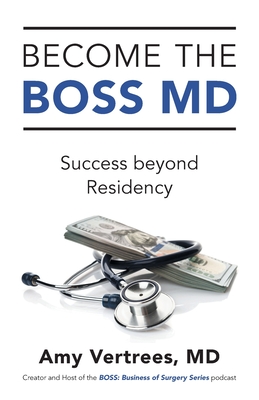 Seller image for Become the BOSS MD: Success beyond Residency (Paperback or Softback) for sale by BargainBookStores