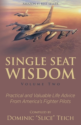 Bild des Verkufers fr Single Seat Wisdom: Practical and Valuable Life Advice From America's Fighter Pilots (Paperback or Softback) zum Verkauf von BargainBookStores