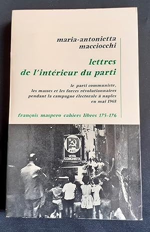 Lettres de l'intérieur du parti - Le Parti communiste, les masses et les forces révolutionnaires ...