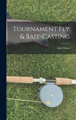 Seller image for Tournament Fly & Bait-casting (Hardback or Cased Book) for sale by BargainBookStores