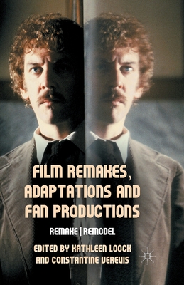 Imagen del vendedor de Film Remakes, Adaptations and Fan Productions: Remake/Remodel (Paperback or Softback) a la venta por BargainBookStores