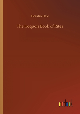 Seller image for The Iroquois Book of Rites (Paperback or Softback) for sale by BargainBookStores
