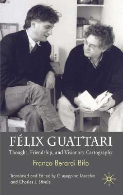 Immagine del venditore per F�lix Guattari: Thought, Friendship, and Visionary Cartography (Hardback or Cased Book) venduto da BargainBookStores