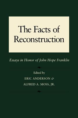 Image du vendeur pour The Facts of Reconstruction: Essays in Honor of John Hope Franklin (Paperback or Softback) mis en vente par BargainBookStores