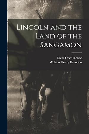 Seller image for Lincoln and the Land of the Sangamon for sale by moluna