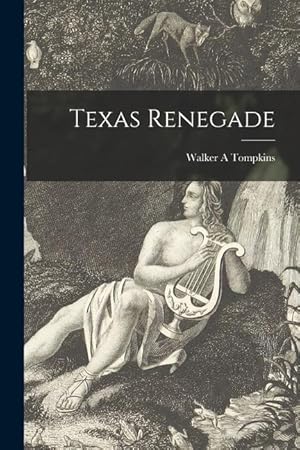 Bild des Verkufers fr Texas Renegade zum Verkauf von moluna