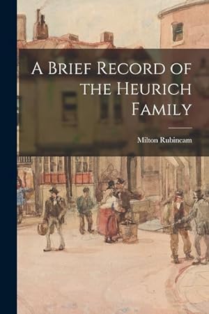Bild des Verkufers fr A Brief Record of the Heurich Family zum Verkauf von moluna