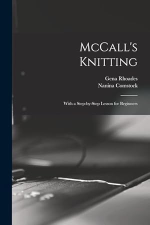 Bild des Verkufers fr McCall\ s Knitting: With a Step-by-step Lesson for Beginners zum Verkauf von moluna