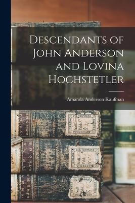 Bild des Verkufers fr Descendants of John Anderson and Lovina Hochstetler zum Verkauf von moluna