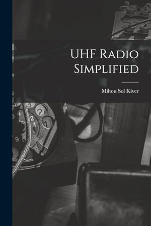 Bild des Verkufers fr UHF Radio Simplified zum Verkauf von moluna
