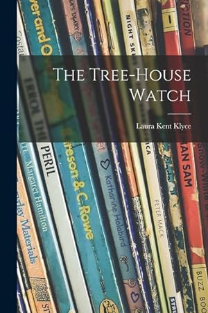 Seller image for The Tree-house Watch for sale by moluna