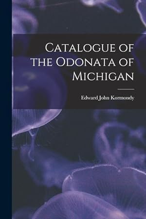 Bild des Verkufers fr Catalogue of the Odonata of Michigan zum Verkauf von moluna