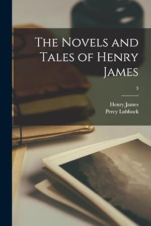 Seller image for The Novels and Tales of Henry James 3 for sale by moluna