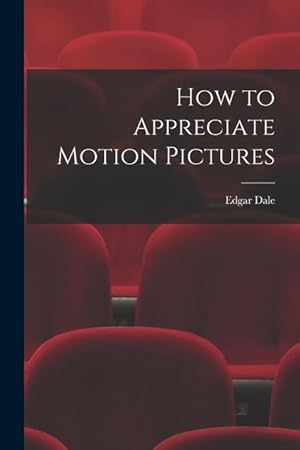 Bild des Verkufers fr How to Appreciate Motion Pictures zum Verkauf von moluna