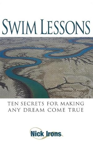 Seller image for Swim Lessons: Ten Secrets for Making Any Dream Come True for sale by moluna