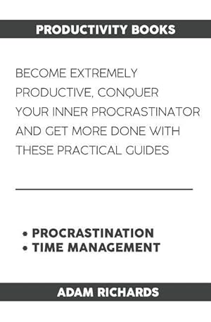 Bild des Verkufers fr Productivity Books: Become Extremely Productive, Conquer Your Inner Procrastinator and Get More Done with These Practical Guides zum Verkauf von moluna