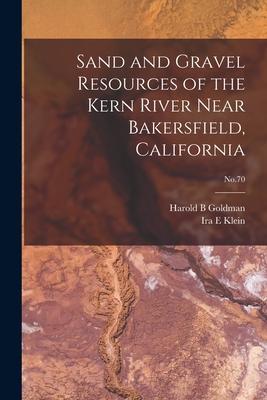 Seller image for Sand and Gravel Resources of the Kern River Near Bakersfield, California No.70 for sale by moluna