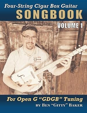 Bild des Verkufers fr Four-String Cigar Box Guitar Songbook Volume 1: 30 Well-Known Traditional Songs Arranged for 4-string Open G GDGB Tuning zum Verkauf von moluna
